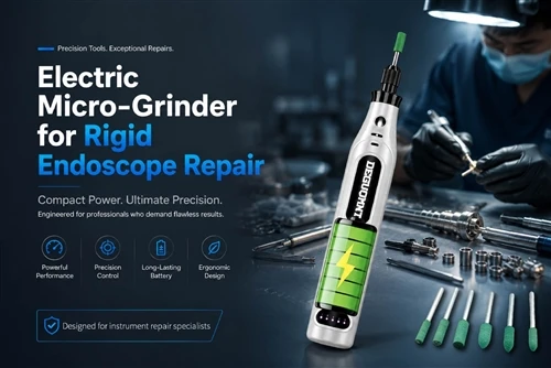 Introduction to Rigid Endoscope Repair Tools: Electric Grinder